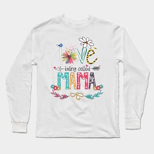 Love Being Called Mama Happy Mother's Day Long Sleeve T-Shirt